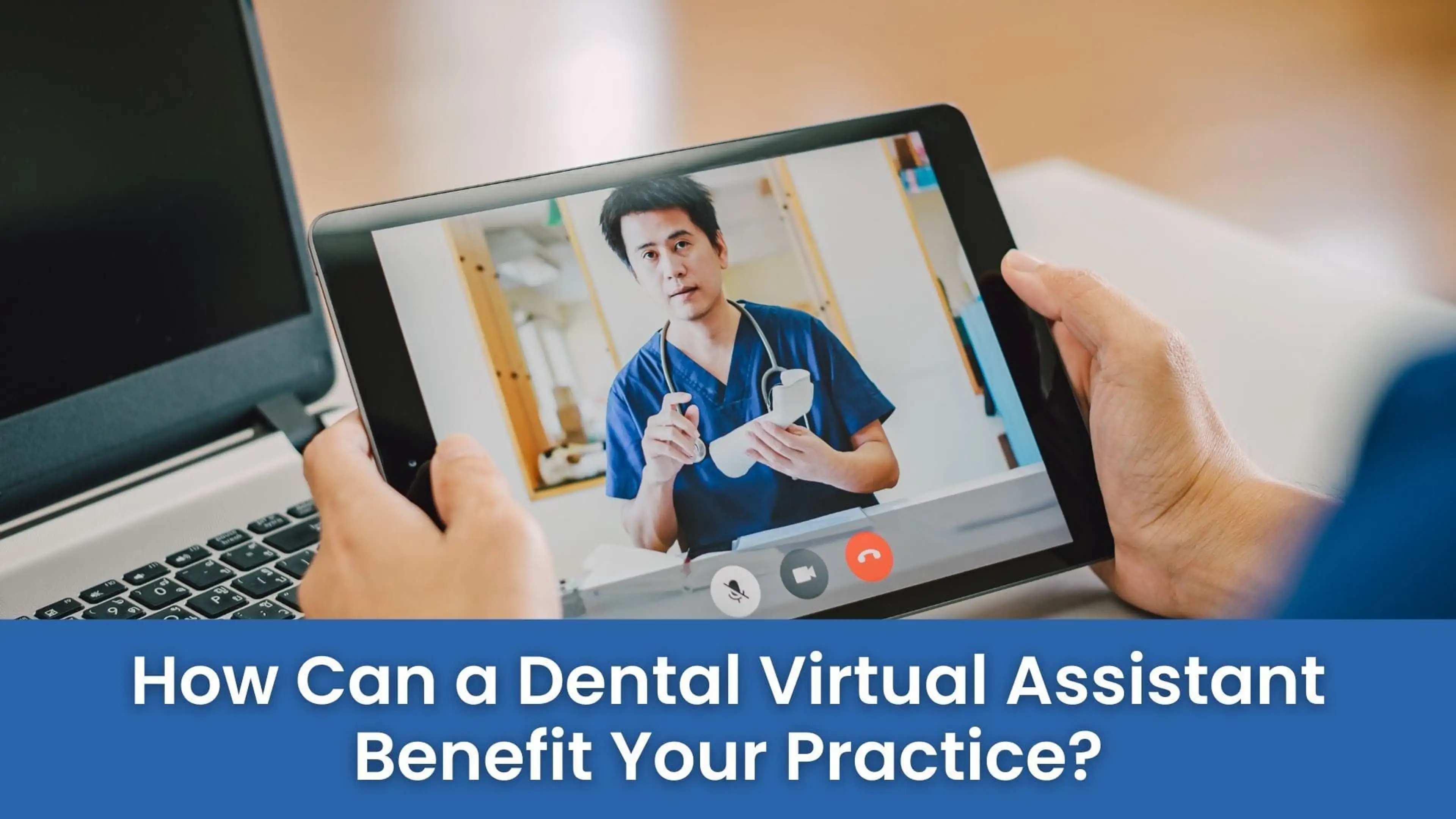 How can a dental virtual assistant help with your practice?