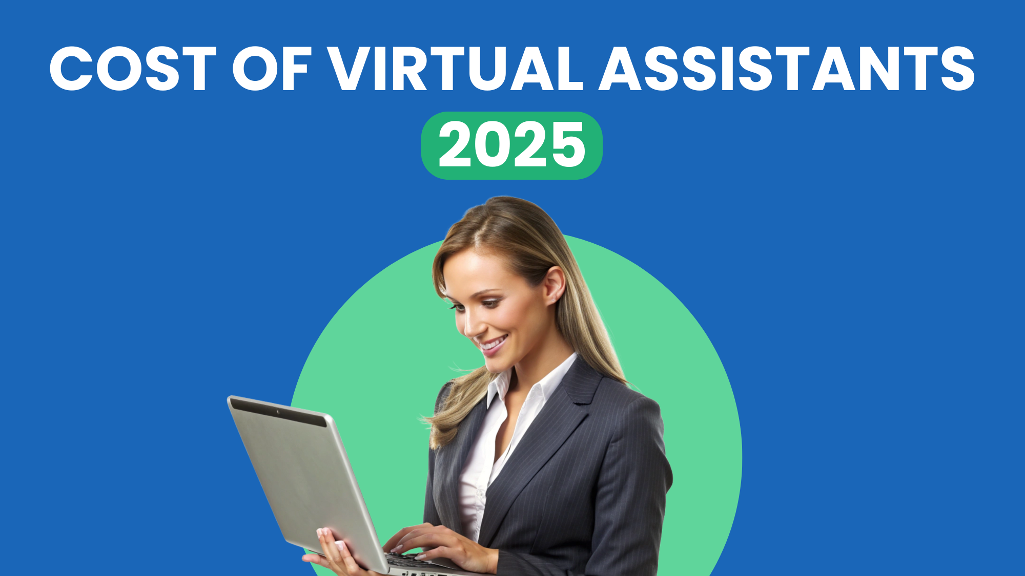 How Much Does a Virtual Assistant Cost in 2025?