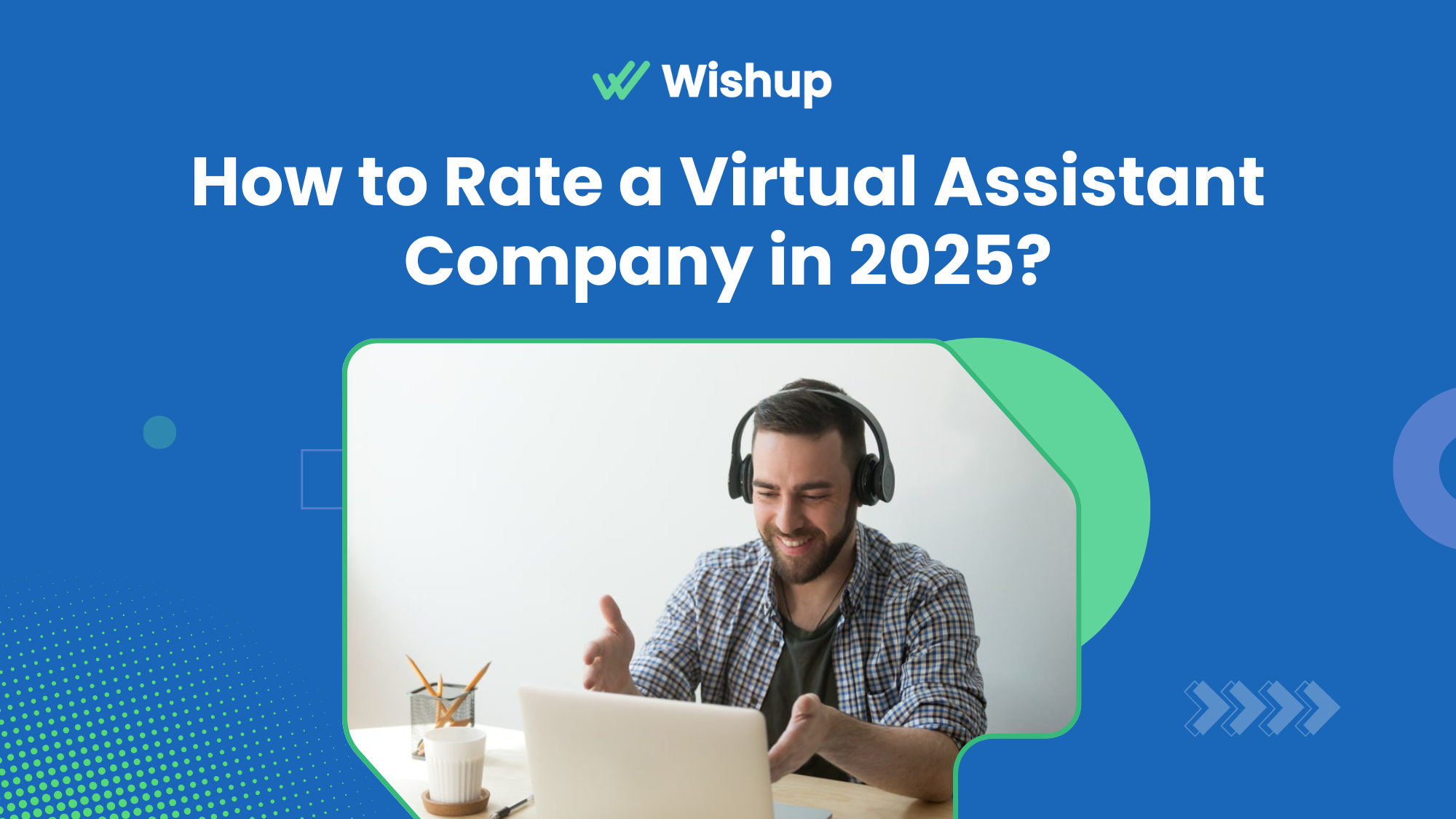 How to Rate a Virtual Assistant Company in 2025?