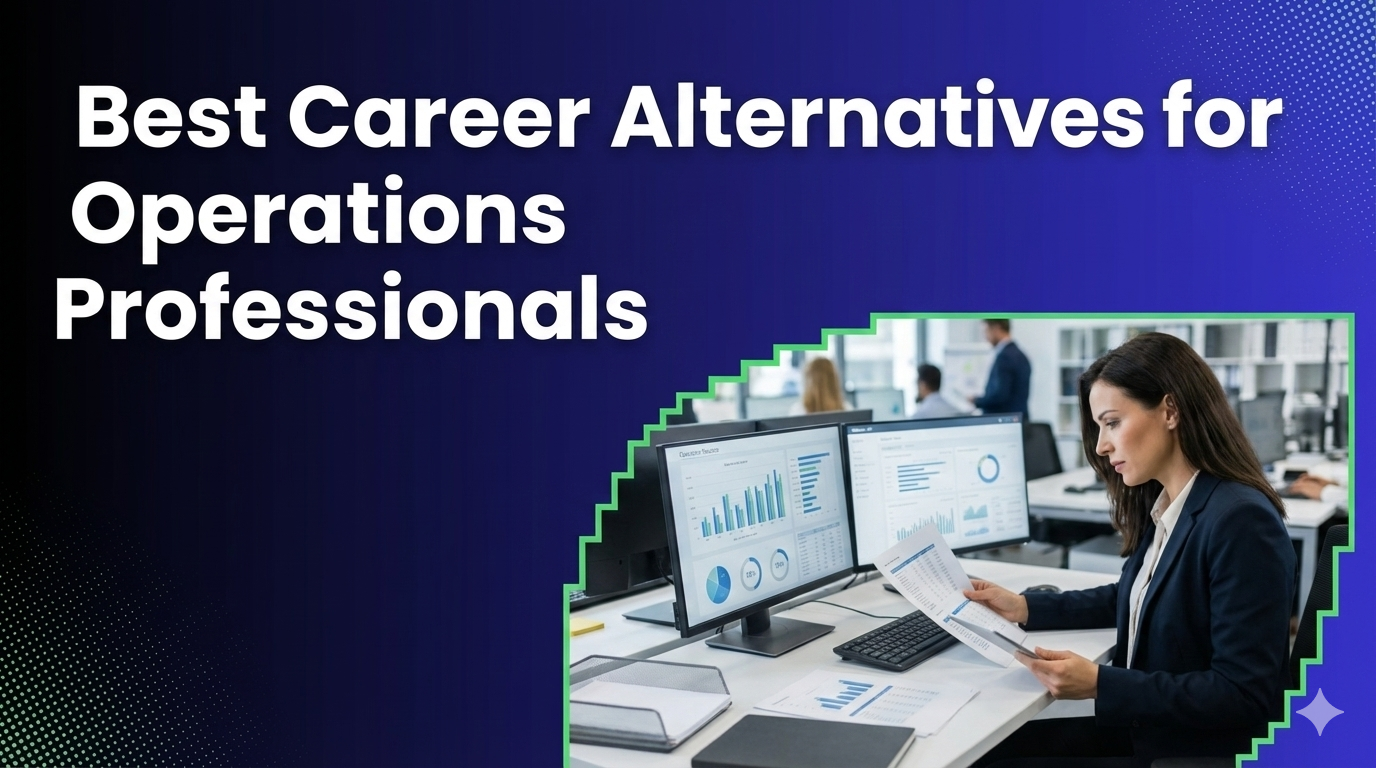 Best Career Alternatives for Operations Professionals