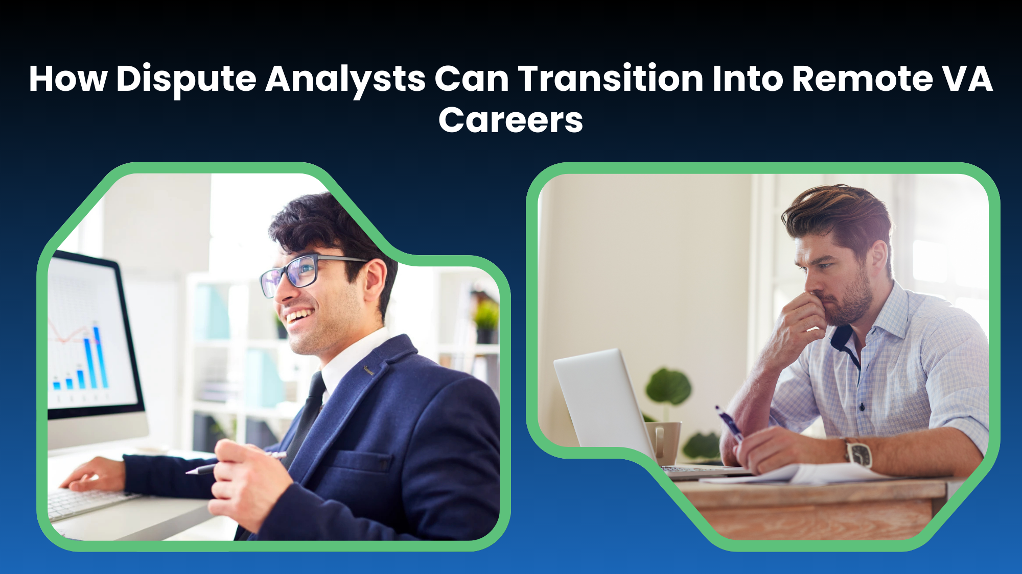 How Dispute Analysts Can Transition Into Remote VA Careers