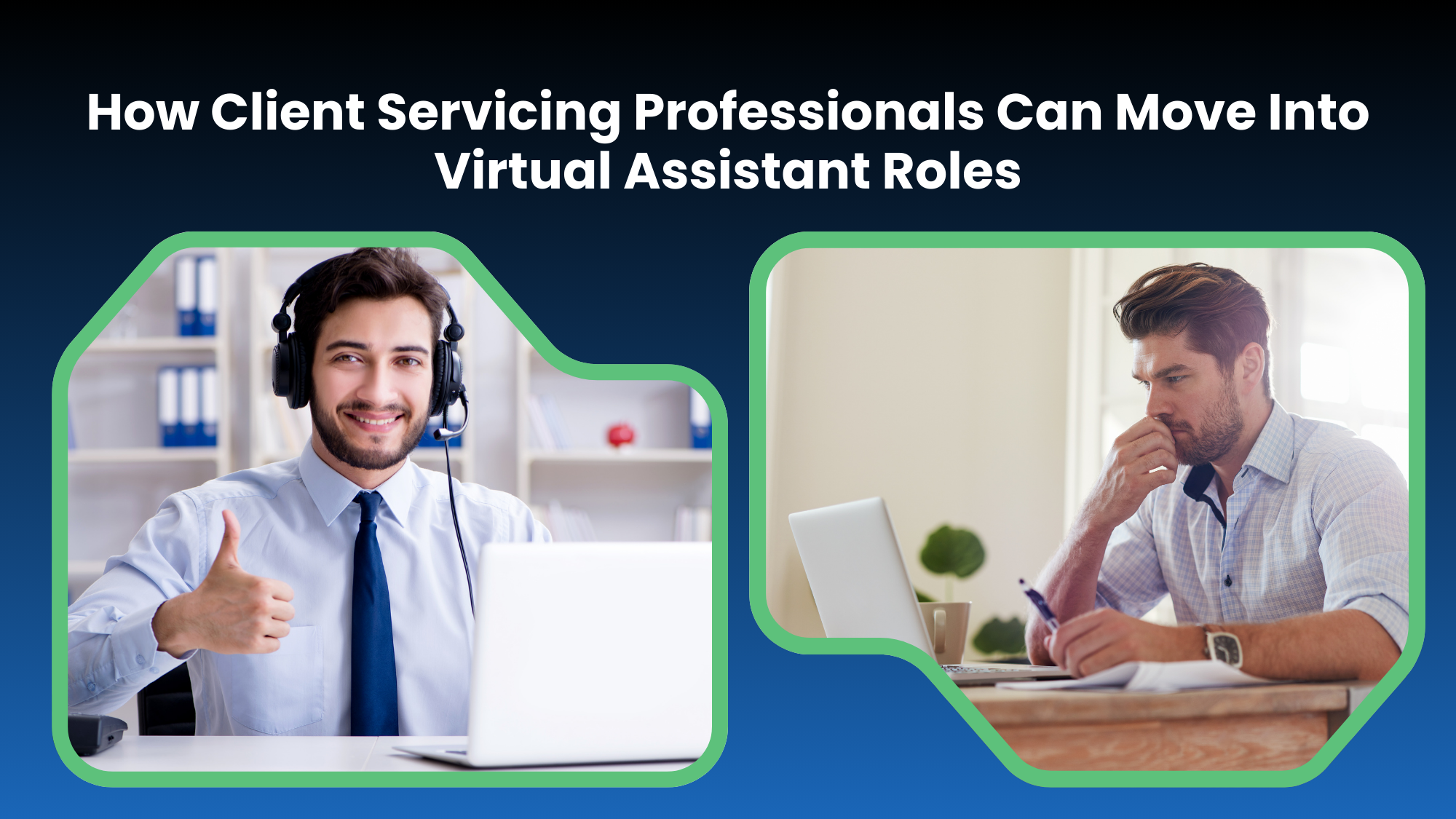 How Client Servicing Professionals Can Move Into Virtual Assistant Roles
