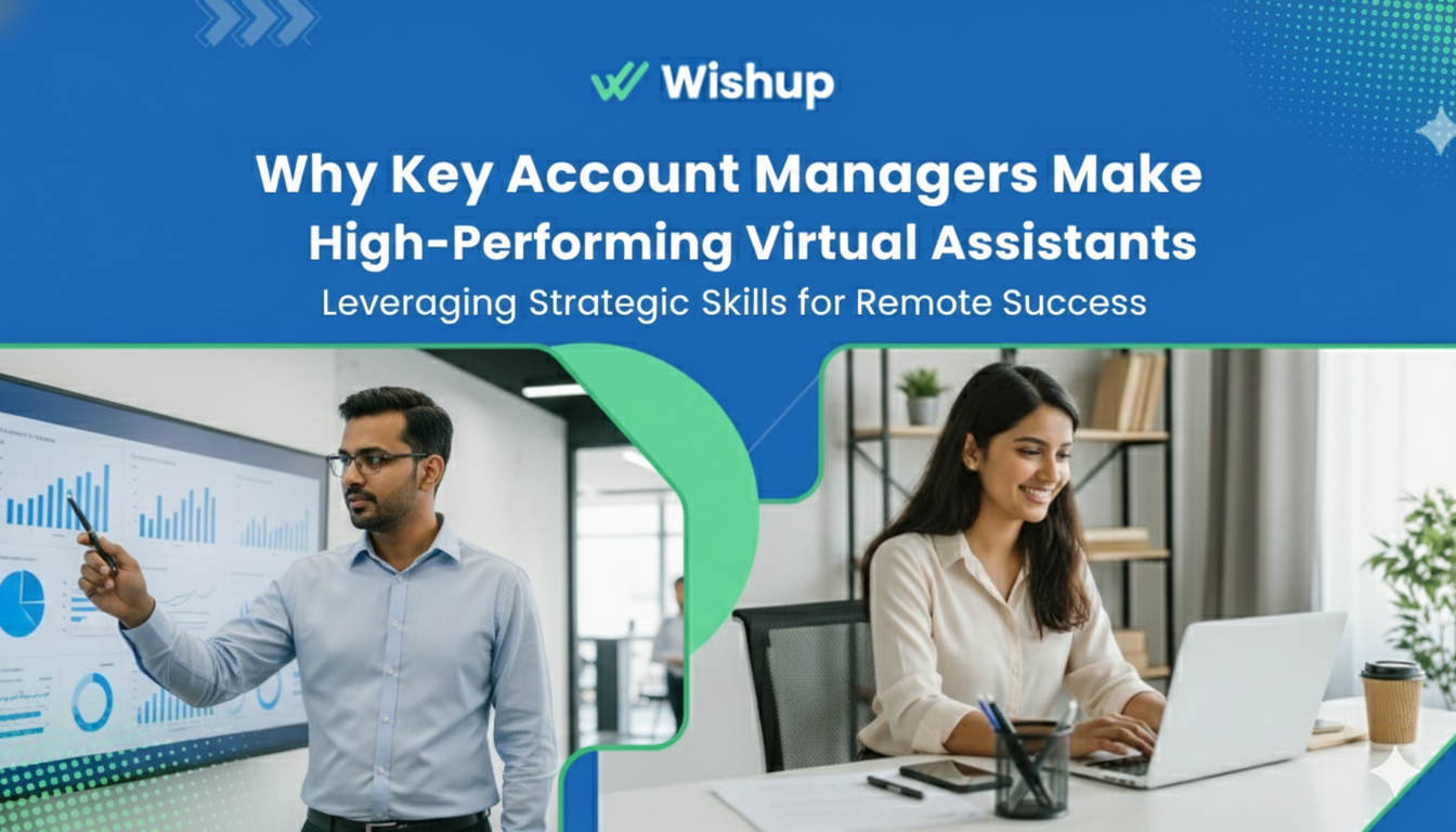Why Key Account Managers Make High-Performing Virtual Assistants
