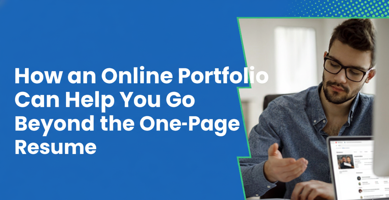 How an Online Portfolio Can Help You Go Beyond the One-Page Resume