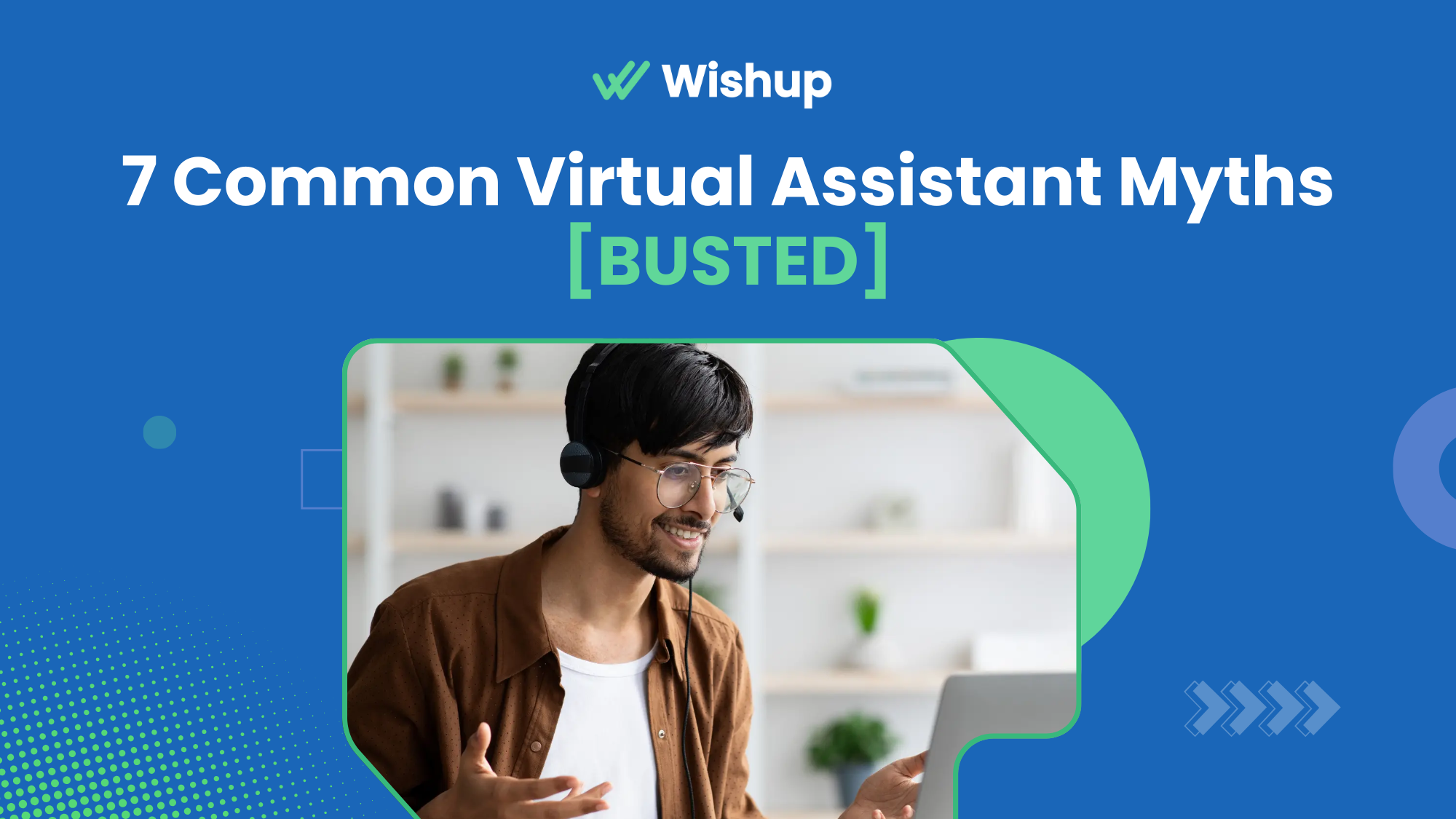 7 Common Virtual Assistant Myths - BUSTED