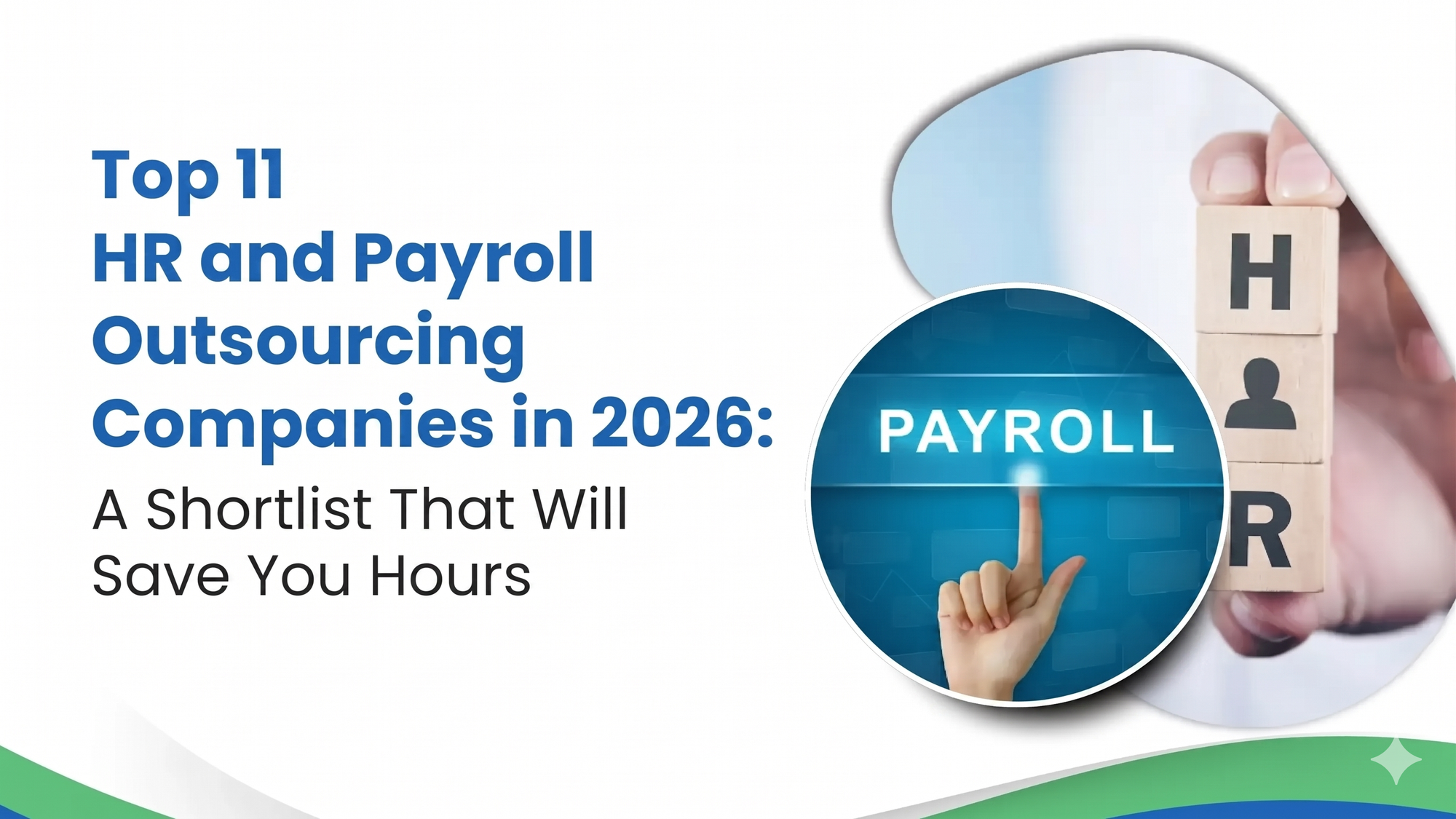 Top 11 HR and Payroll Outsourcing Companies in 2026: A Shortlist That Will Save You Hours