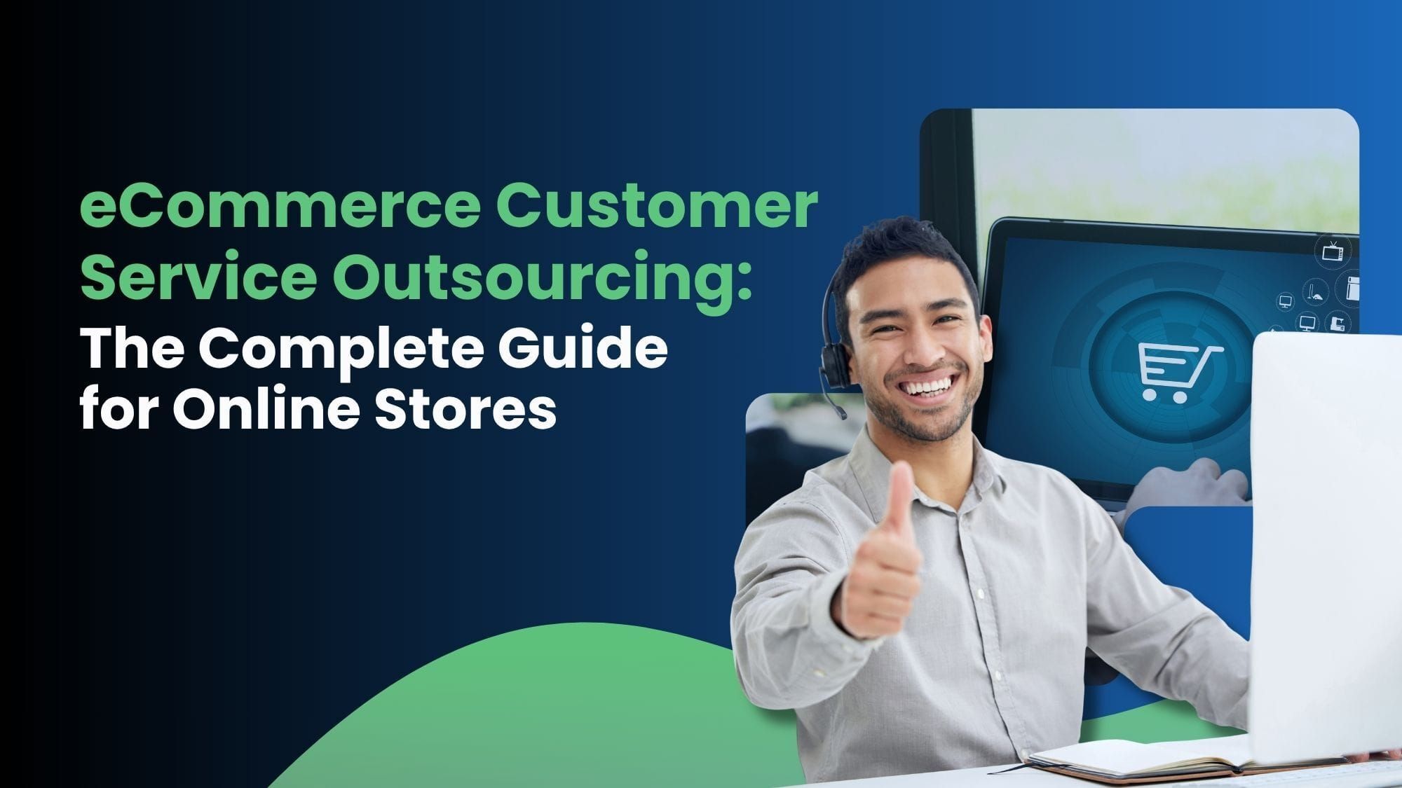eCommerce Customer Service Outsourcing: The Complete Guide for Online Stores