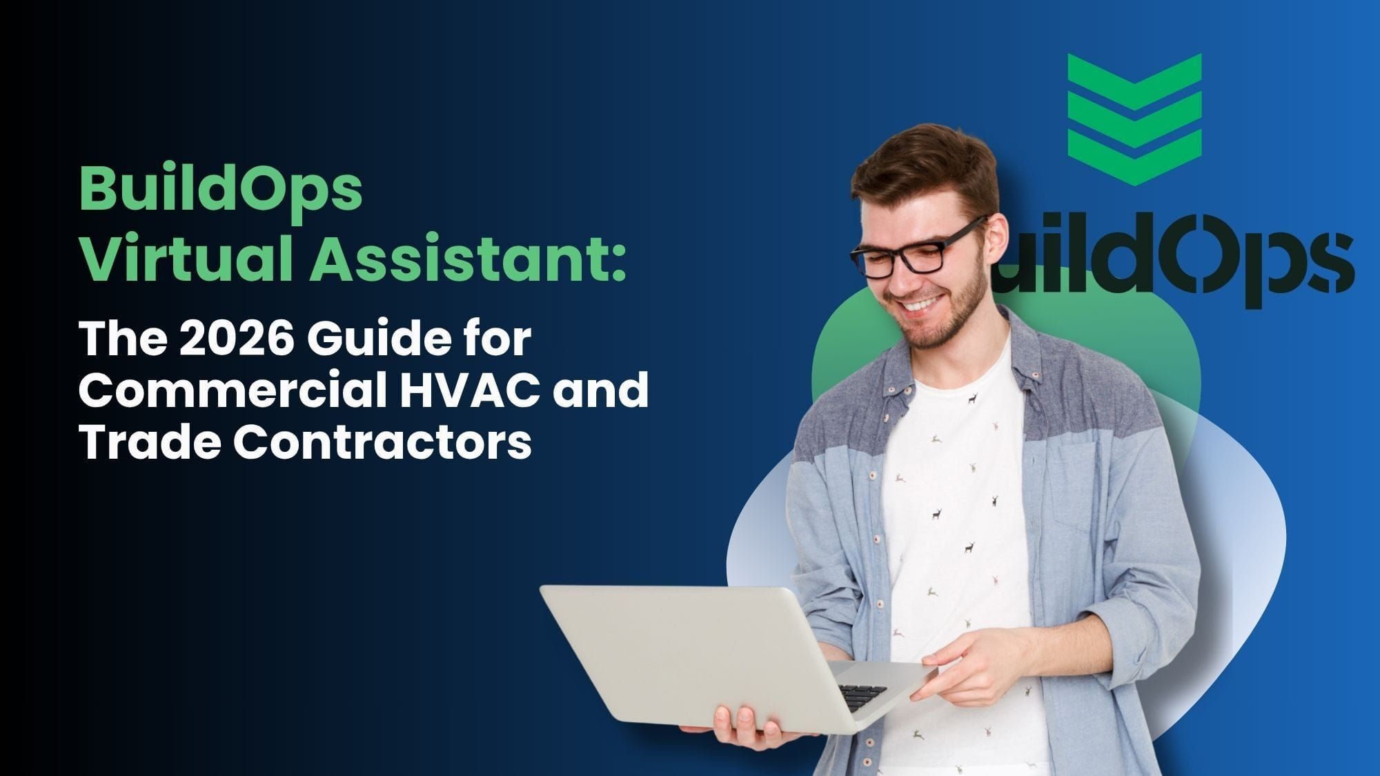 BuildOps Virtual Assistant: The 2026 Guide for Commercial HVAC and Trade Contractors