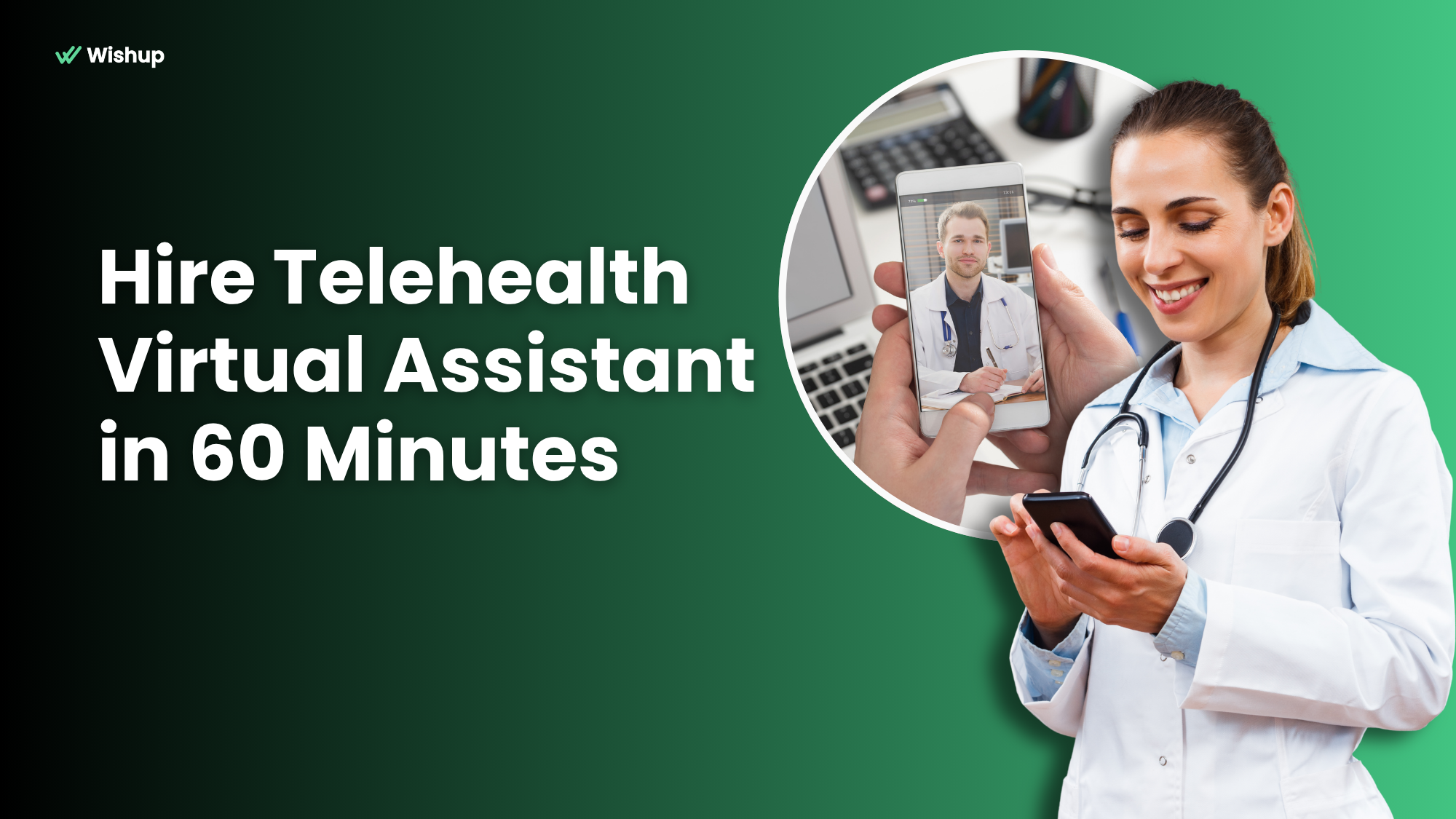 Hire a HIPAA Trained Telehealth Virtual Assistant from Wishup in 60 Minutes