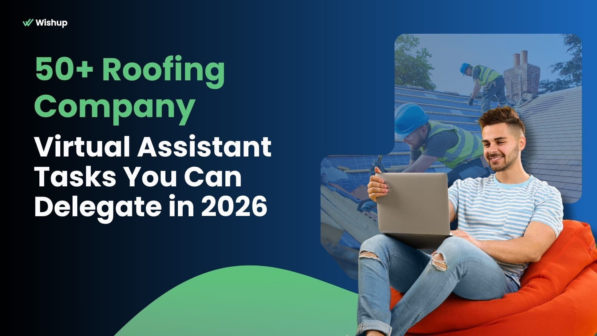 50+ Roofing Company Virtual Assistant Tasks You Can Delegate in 2026