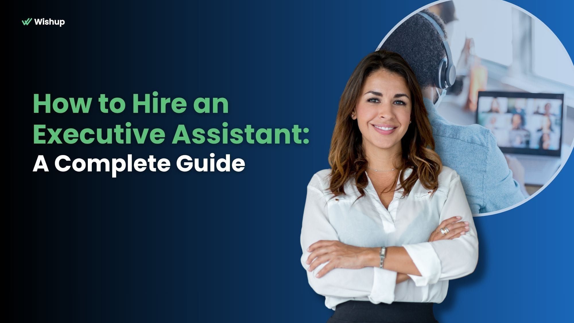 How to Hire an Executive Assistant: A Complete Guide