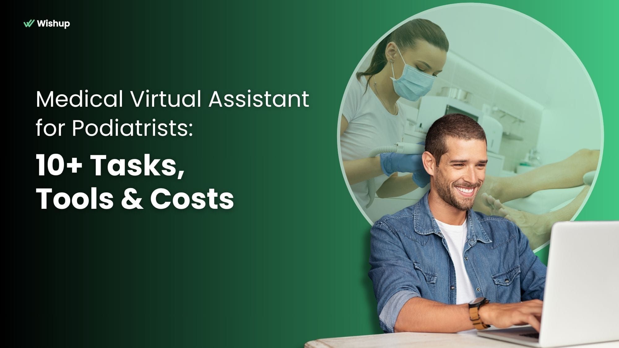 Medical Virtual Assistant for Podiatrists: 10+ Tasks, Tools & Costs