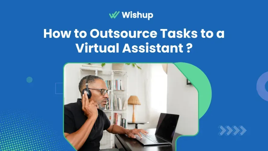 How Busy Founders Outsource Work to a Virtual Assistant in 5 Steps (2026 Guide)