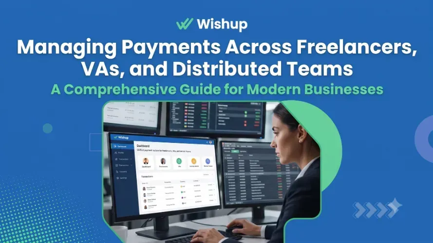 Managing Payments Across Freelancers, VAs, and Distributed Teams