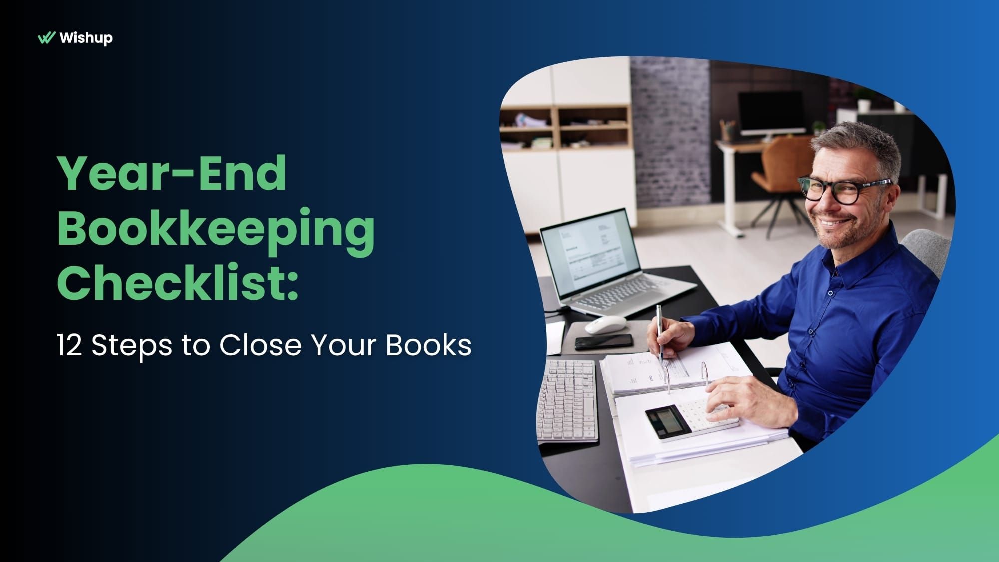Year-End Bookkeeping Checklist: 12 Steps to Close Your Books