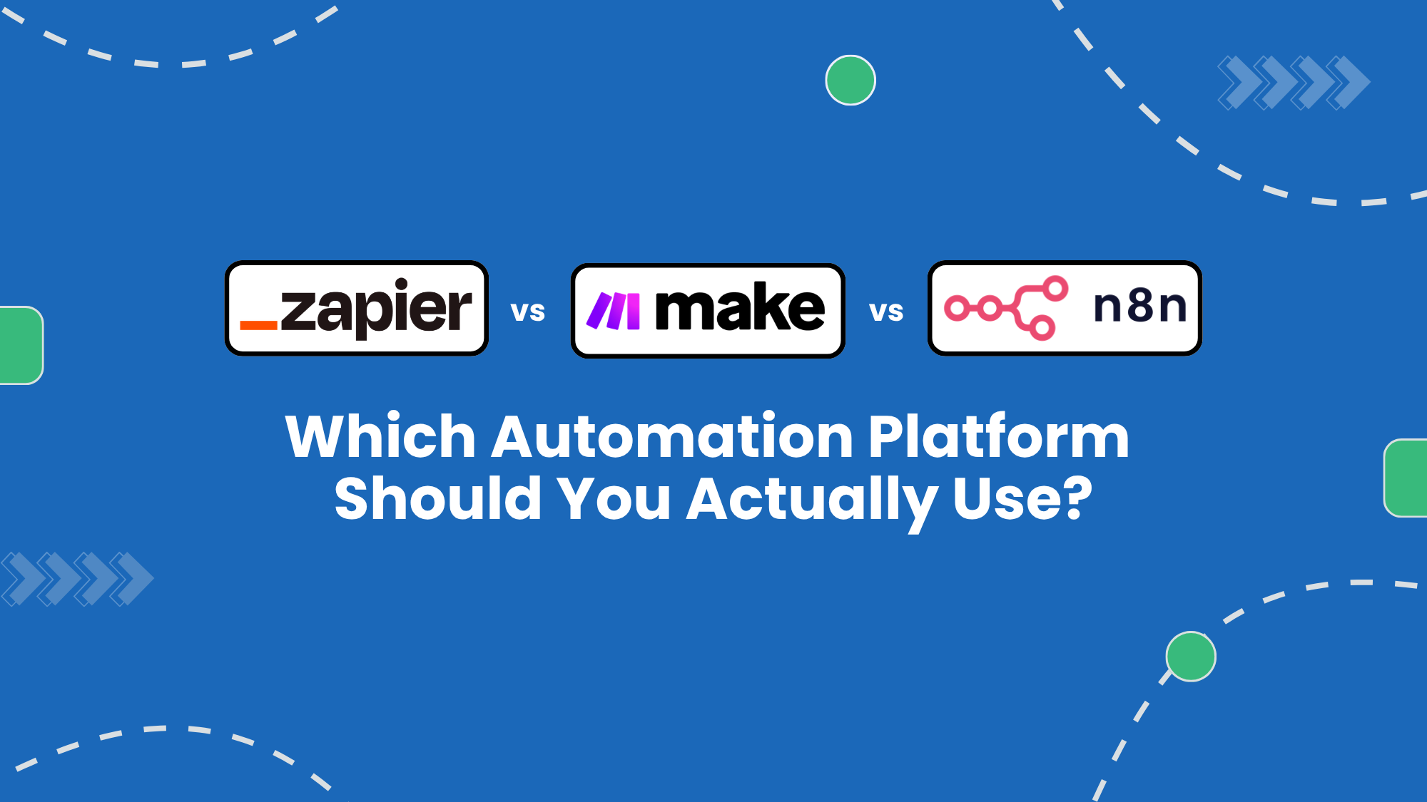 Zapier vs Make vs n8n: Which Automation Platform Should You Actually Use?